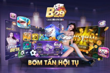B29 - Cổng game đổi thưởng trực tuyến hot nhất 2022